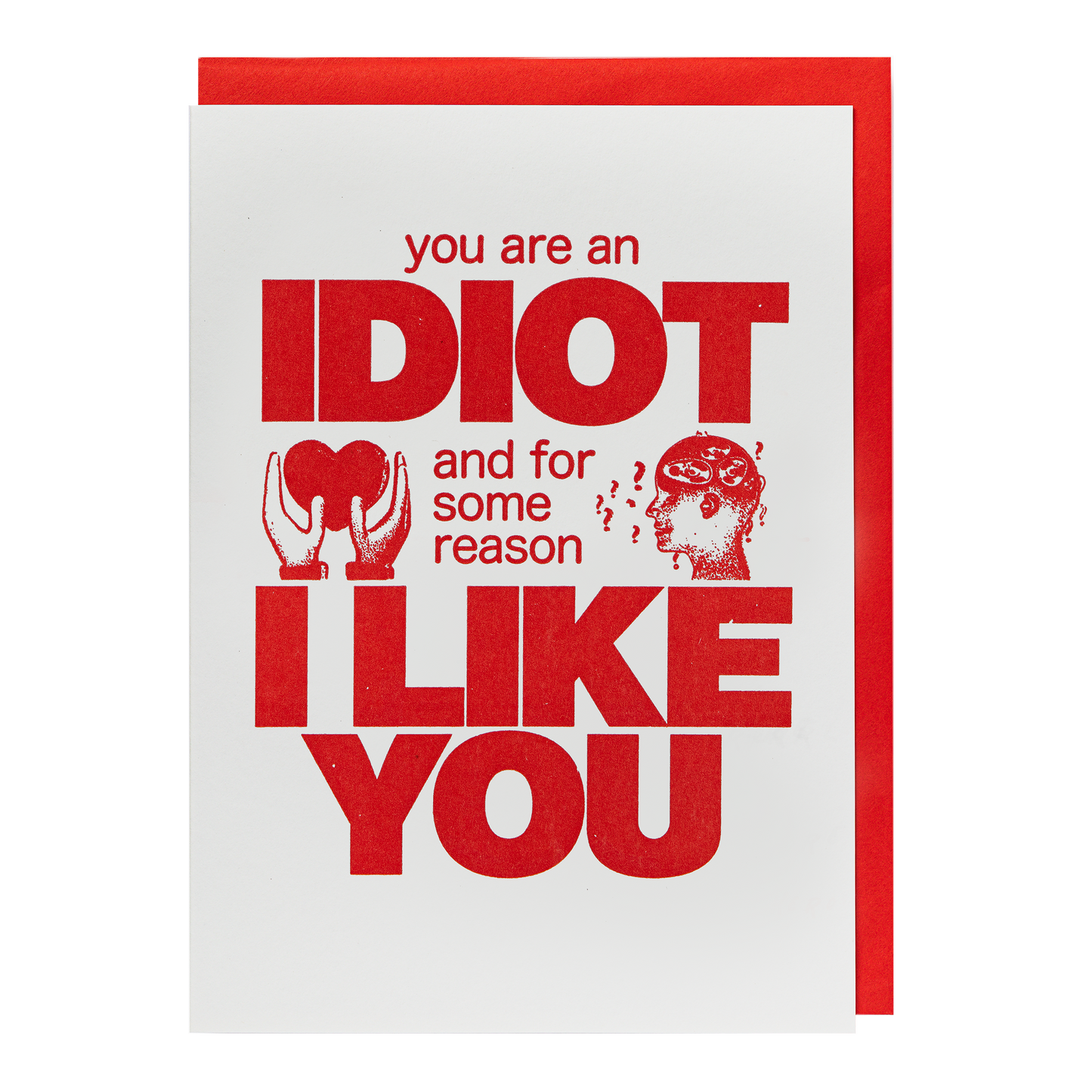 You Are An Idiot Letterpress Card