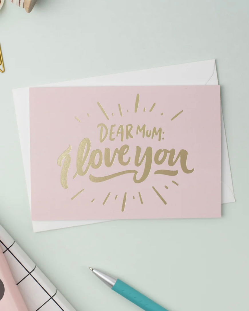 Dear Mum I Love You Card