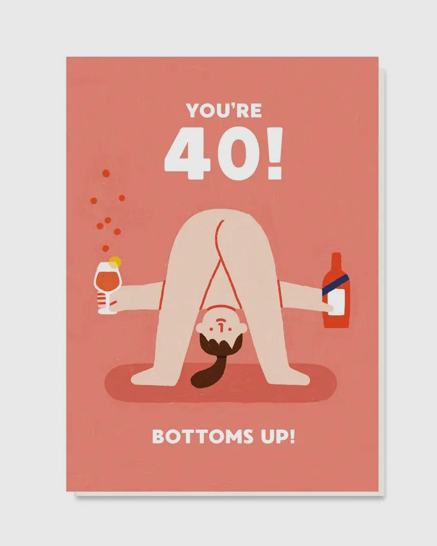 40th Bottoms Up Birthday Card-Stormy Knight-My Beautiful Caravan