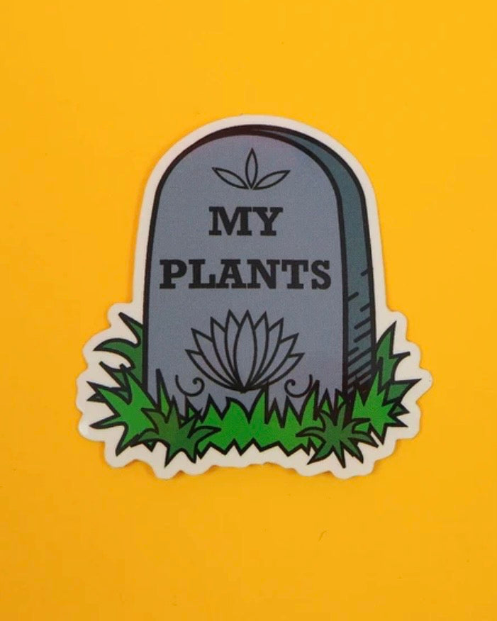 RIP My Plants Vinyl Sticker