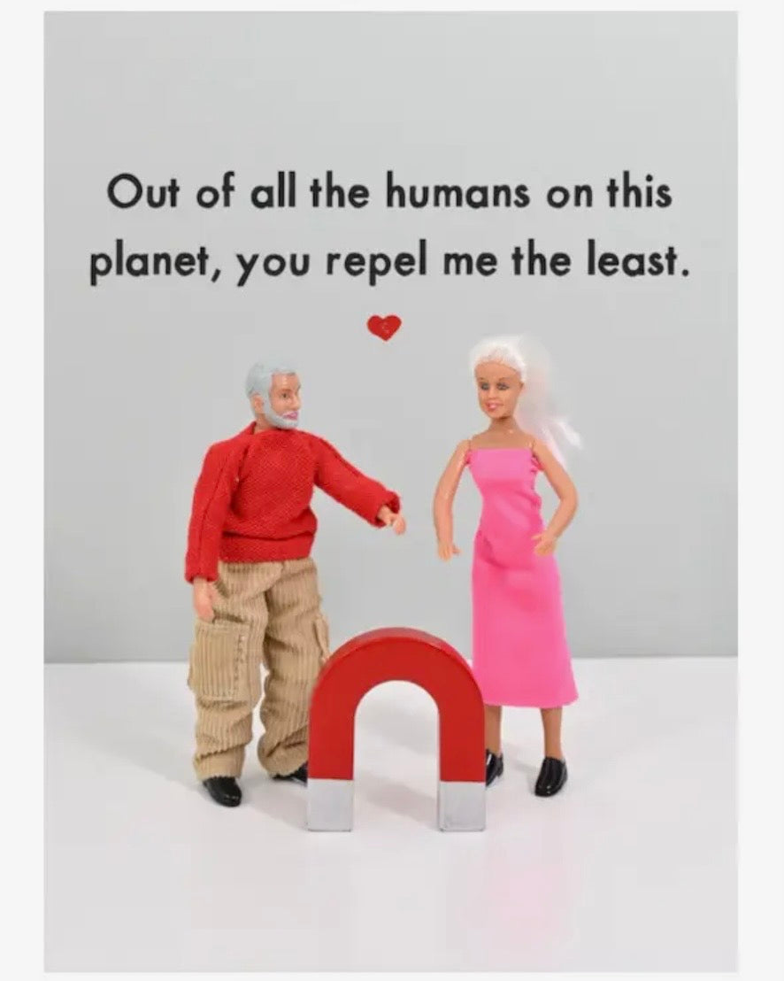 You Repel Me Least Card - Jeffrey & Janice